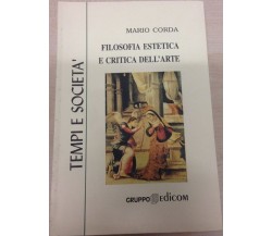 Filosofia estetica e critica dell’arte - Mario Corda,  1998,  Gruppo Edicom 