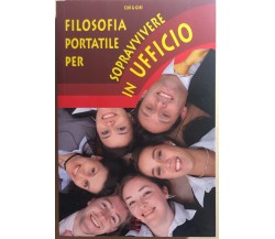 Filosofia portatile per sopravvivere in ufficio di Cibì & Gibì, 2008, Barbera ed