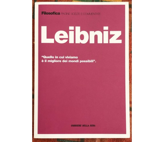 Filosofica. Pagine scelte e commentate n. 18 - Leibniz di Aa.vv., 2021, Corri