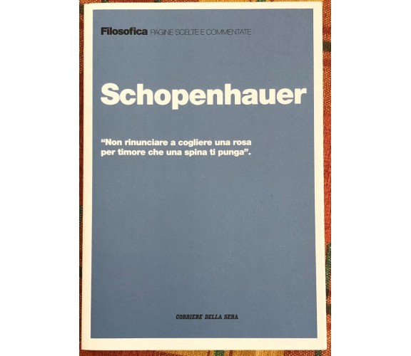 Filosofica. Pagine scelte e commentate n. 22 - Schopenhauer di Aa.vv., 2021, 