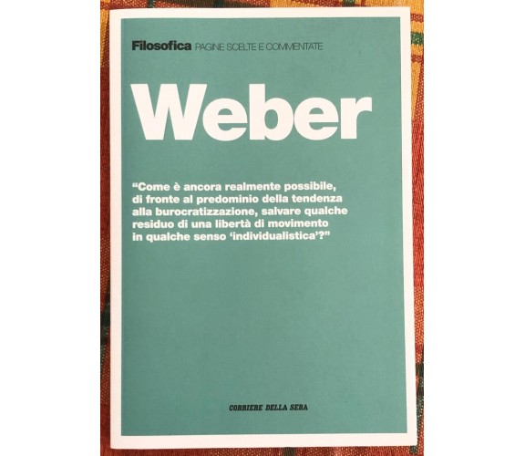 Filosofica. Pagine scelte e commentate n. 26 - Weber di Aa.vv., 2021, Corrier