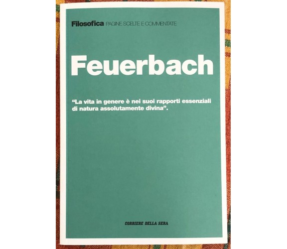 Filosofica. Pagine scelte e commentate n. 36 - Feuerbach di Aa.vv., 2021, Cor