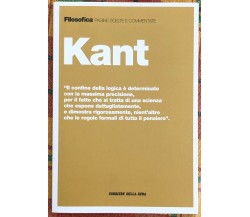 Filosofica. Pagine scelte e commentate n. 4 - Kant di Aa.vv., 2020, Corriere 