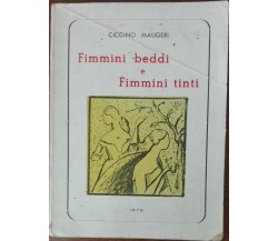 Fimmini beddi e fimmini tinti(autografato dall'autore) -Maugeri -S.S.C.,1978-A