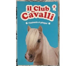 Finalmente al galoppo! Il club dei cavalli vol. 4 di Sylvie Baussier, Olivier R