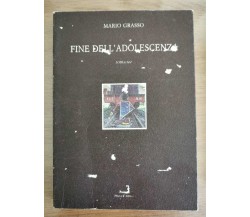 Fine dell' adolescenza - M. Grasso - Prova d'Autore - 1992 - AR