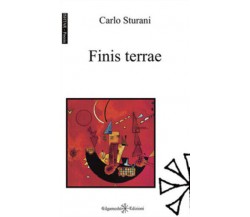 Finis terrae di Carlo Sturani,  2021,  Gilgamesh Edizioni