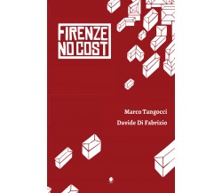 Firenze NoCost - Marco Tangocci, Davide Di Fabrizio,  2018,  Youcanprint - P