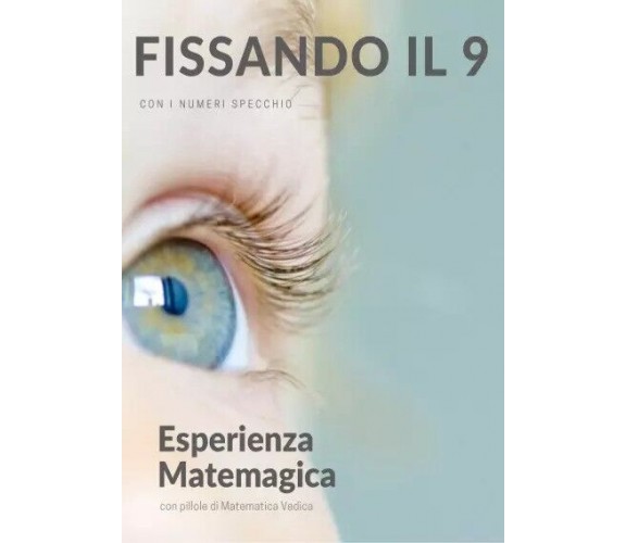 Fissando il 9 con i numeri specchio di Giuliano Mandotti, 2023, Youcanprint