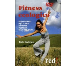 Fitness ecologico. DVD di Italo Bertolasi,  2008,  Edizioni Red!