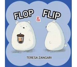 Flip e flop di Teresa Zangari, 2023, Youcanprint