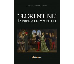 Florentine LA PUPILLA DEL MAGNIFICO  - ER