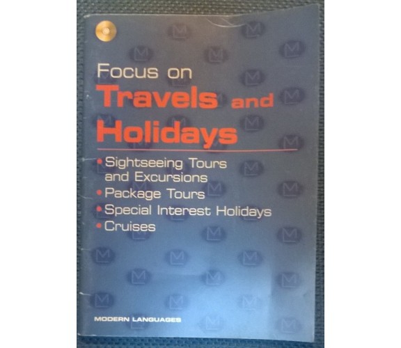 Focus on Travels and Holidays -No CDrom- Bait, Vergallo- Modern languages 2006 L