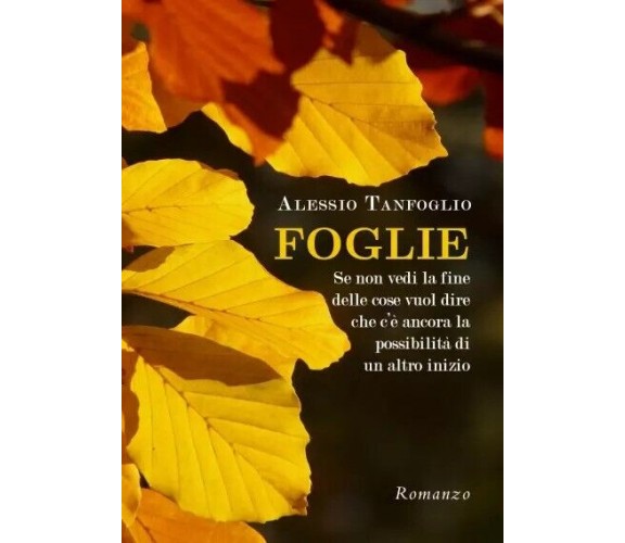  Foglie di Alessio Tanfoglio, 2022, Youcanprint