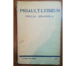 Follia spagnola - Pigault-Lebrun - L'aristocratica - 1927 - M