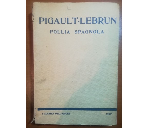 Follia spagnola - Pigault-Lebrun - L'aristocratica - 1927 - M