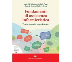 Fondamenti di assistenza infermieristica -  Judith M. Wilkinson - CEA, 2022