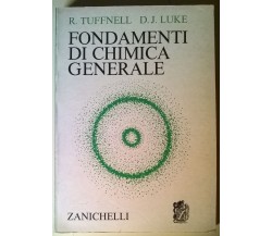 Fondamenti di chimica generale - R. Tuffnell, D. J. Luke - Zanichelli, 1974 - L