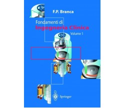 Fondamenti di ingegneria clinica (Vol. 1) - Francesco P. Branca - Springer, 2000
