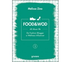 Food&Wod Vol.1  di Melissa Zino,  2016,  Goware