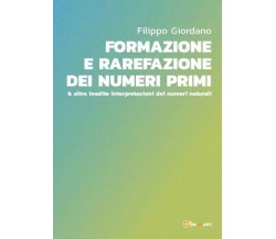  Formazione e rarefazione dei numeri primi & altre inedite interpretazioni dei n