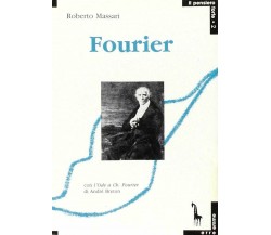 Fourier e l’utopia societaria di Roberto Massari,  1989,  Massari Editore