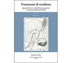 Frammenti di ossidiana. Appunti di vita e scritti di storia economica