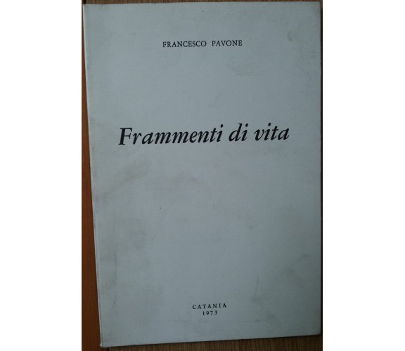 Frammenti di vita - Pavone - Catania,1973 - R