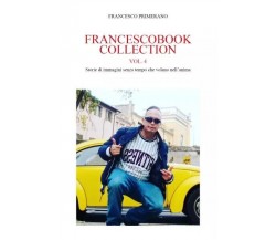 Francescobook Collection Vol.4 Storie di immagini senza tempo che volano nell’an