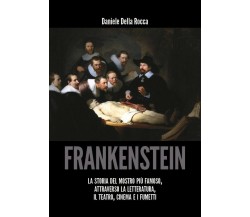 Frankenstein	 di Daniele Della Rocca,  2018,  Youcanprint