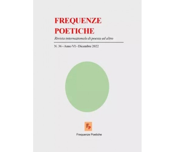 Frequenze Poetiche n. 36. Rivista internazionale di poesia ed altro di Giorgio 