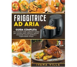 Friggitrice ad aria Guida completa con ricettario della tradizione italiana per 