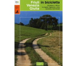 Friuli Venezia Giulia in bicicletta - Marco Vertovec - Odos, 2021