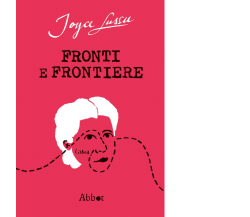 Fronti e frontiere di Joyce Lussu,  2021,  Abbot