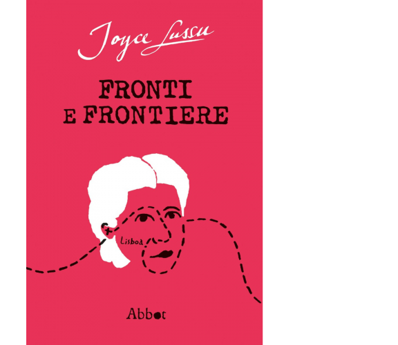 Fronti e frontiere di Joyce Lussu,  2021,  Abbot