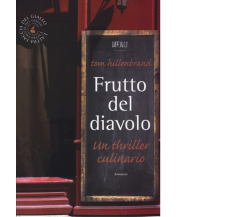 Frutto del diavolo. Un thriller culinario di Tom Hillenbrand,  2013,  Atmosphere