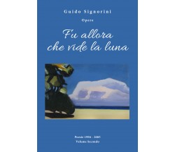 Fu allora che vide la luna di Guido Signorini,  2018,  Youcanprint