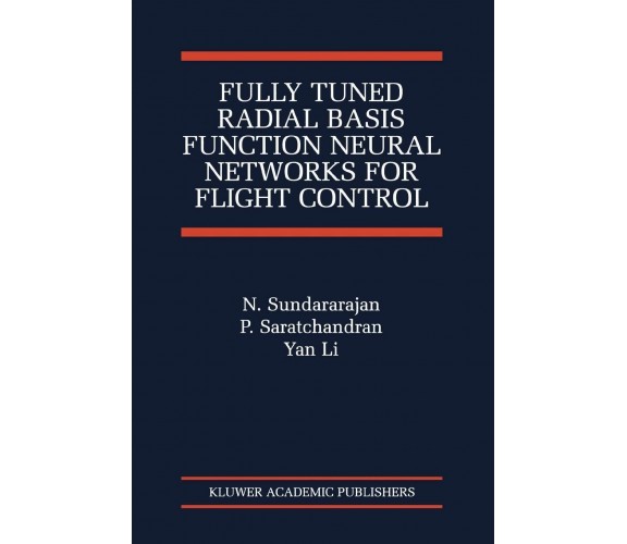 Fully Tuned Radial Basis Function Neural Networks for Flight Control - 2010