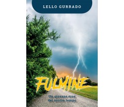 Fulmine di Lello Gurrado,  2021,  Youcanprint