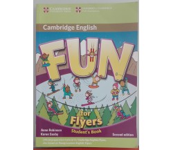 Fun for Flyers - Anne Robinson, Karen Saxby - Cambridge University Press,2010-A 