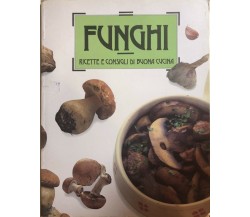 Funghi, ricette e consigli di buona cucina di Aa.vv., 1988, Stock Libri Italia S