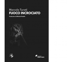 Fuoco incrociato di Marcela Turati - Forme libere, 2022