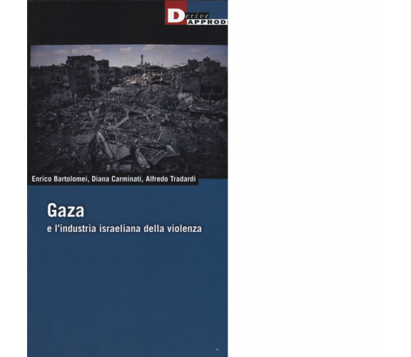 GAZA di BARTOLOMEI, CARMINATI, TRADARDI - DeriveApprodi editore,2016