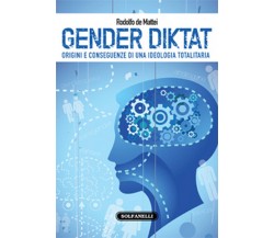 GENDER DIKTAT Origini e conseguenze di una ideologia totalitaria