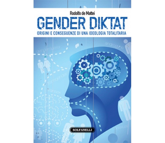 GENDER DIKTAT Origini e conseguenze di una ideologia totalitaria