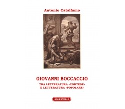 GIOVANNI BOCCACCIO	 di Antonio Catalfamo,  Solfanelli Edizioni