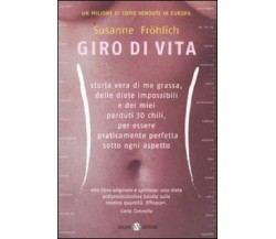 GIRO DI VITA. Romanzo biografico di Susanne Frohlich - Salani 2005