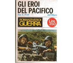 GLI EROI DEL PACIFICO - REX K. PRATT DELL'ALBERO 1966