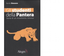 GLI STUDENTI DELLA PANTERA di NANDO SIMEONE - edizioni alegre, 2006
