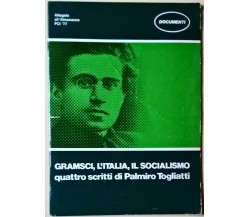 GRAMSCI, L’ITALIA, IL SOCIALISMO Quattro scritti di Palmiro Togliatti - 1977- L